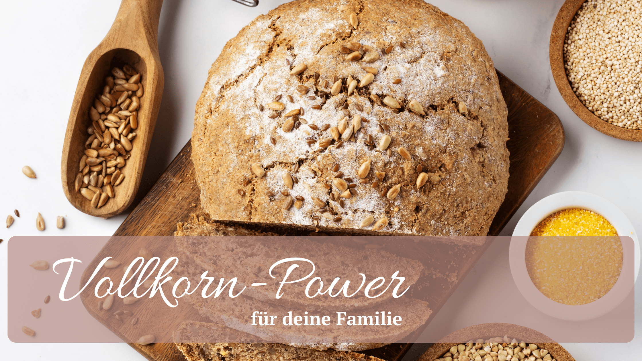 Vollkornprodukte in der veganen Familienküche – nährstoffreiche Getreidearten wie Hafer, Dinkel und Hirse für gesunde, pflanzliche Ernährung mit Ballaststoffen, Eisen und Zink