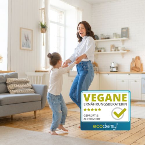Vegane Ernährung im Familienalltag – Weiterbildung, Rezepte, Inspiration und Tipps für gesundes, pflanzliches Leben