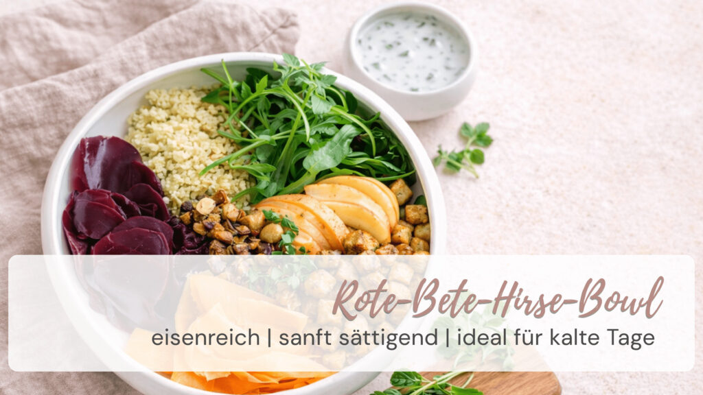 Rote-Bete-Hirse-Bowl – vegane Winterbowl mit Roter Bete, Hirse, Apfel und Nüssen, wärmend, eisenreich und alltagstauglich