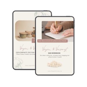 Pflanzliche, eiweißreiche Gerichte und Workbook Inhalte rund um pflanzliches Eiweiß im Alltag